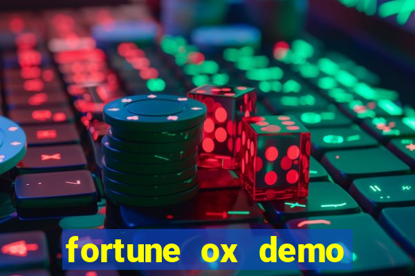 fortune ox demo dinheiro infinito